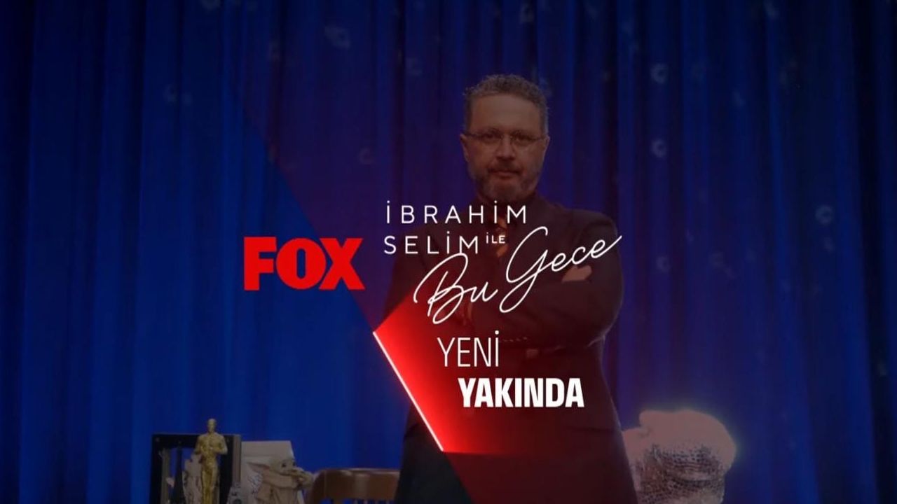 İbrahim Selim ile Bu Gece FOX TV'de başlıyor
