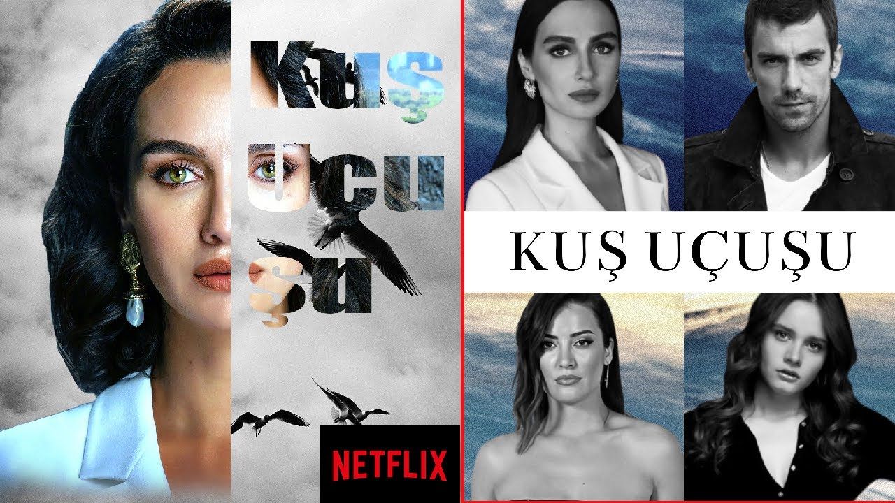 Türk Yapımı Yeni Netflix Dizisi Kuş Uçuşu Gündeme Bomba Gibi Düştü!